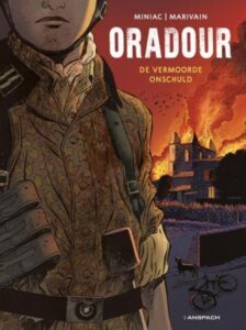 Stripcover Oradour: De vermoorde onschuld